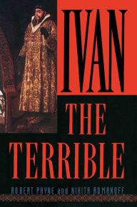 Title: Ivan the Terrible, Author: Robert Payne