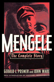 Title: Mengele: The Complete Story, Author: Gerald L. Posner