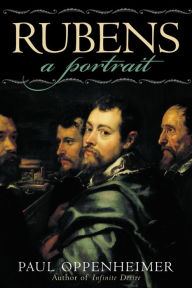 Title: Rubens: A Portrait, Author: Paul Oppenheimer