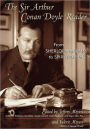 The Sir Arthur Conan Doyle Reader: From Sherlock Holmes to Spiritualism