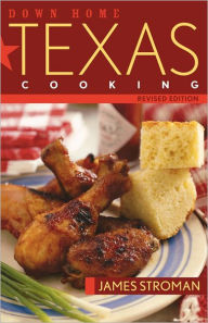 Title: Down Home Texas Cooking, Author: James Stroman