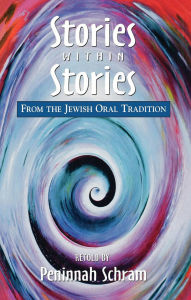 Title: Stories within Stories: From the Jewish Oral Tradition, Author: Peninnah Schram