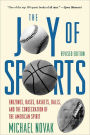 Joy of Sports, Revised: Endzones, Bases, Baskets, Balls, and the Consecration of the American Spirit