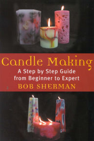 Title: Candlemaking, Author: Bob Sherman