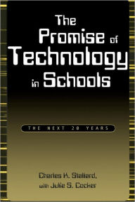 Title: The Promise of Technology in Schools: The Next 20 Years, Author: Charles K. Stallard