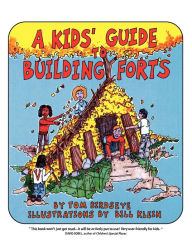 Title: A Kids' Guide to Building Forts, Author: Tom Birdseye