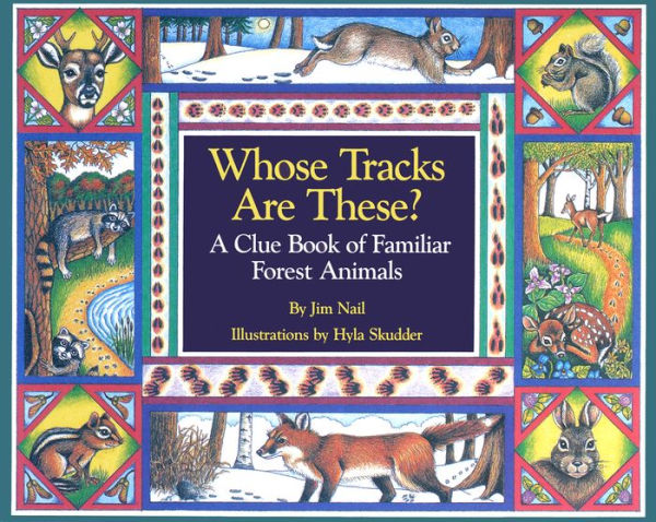 Whose Tracks Are These?: A Clue Book of Familiar Forest Animals