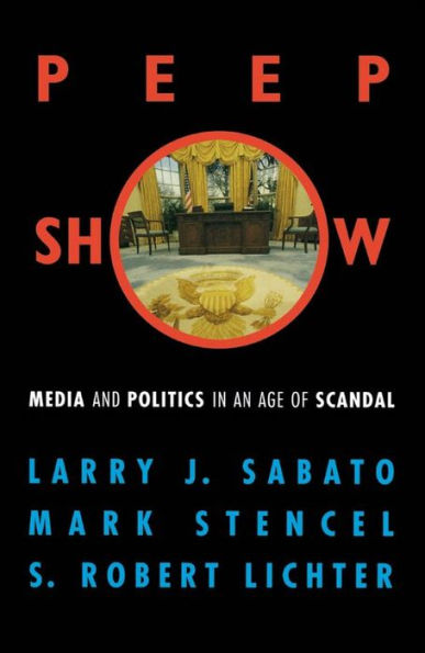 Peepshow: Media and Politics in an Age of Scandal