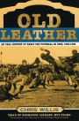Old Leather: An Oral History of Early Pro Football in Ohio, 1920-1935