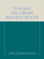 Teaching the Library Research Process