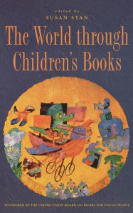 Title: The World through Children's Books, Author: Susan Stan