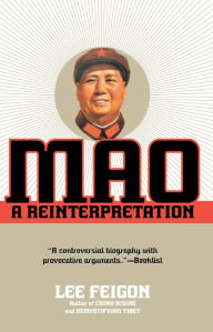 Title: Mao: A Reinterpretation, Author: Lee Feigon