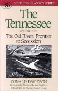 Title: The Tennessee: The Old River: Frontier to Secession, Author: Donald Davidson