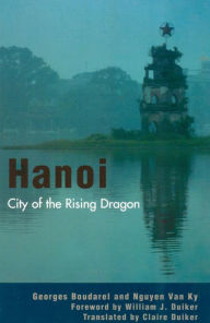 Title: Hanoi: City of the Rising Dragon, Author: Georges Boudarel