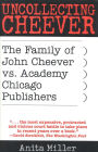 Uncollecting Cheever: The Family of John Cheever vs. Academy Chicago Publishers