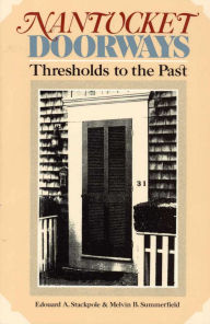 Title: Nantucket Doorways, Author: Edward A. Stackpole
