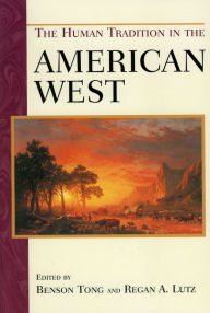 Title: The Human Tradition in the American West, Author: Benson Tong