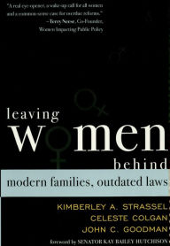 Title: Leaving Women Behind: Modern Families, Outdated Laws, Author: Kimberley A. Strassel
