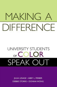 Title: Making a Difference: University Students of Color Speak Out, Author: Julia Lesage