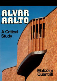 Title: Alvar Aalto: A Critical Study, Author: Malcolm Quantrill