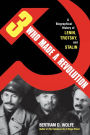 Three Who Made a Revolution: A Biographical History of Lenin, Trotsky, and Stalin