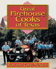 Title: Great Firehouse Cooks of Texas, Author: Ron McAdoo