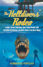 The Helldivers' Rodeo: A Deadly, Extreme, Scuba-Diving, Spear Fishing Adventure Amid the Offshore Oil-Platforms in the Murky Waters of the Gulf of Mexico