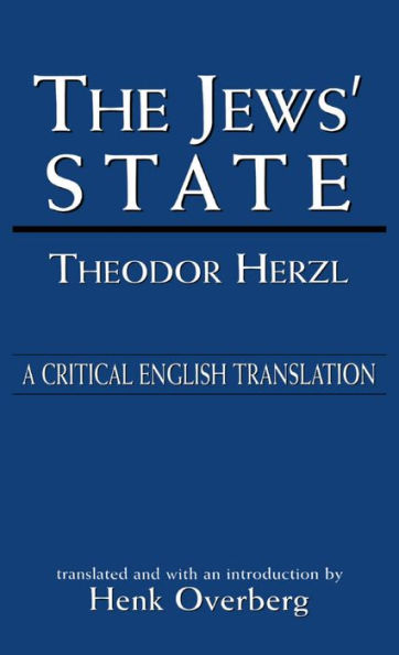 The Jews' State: A Critical English Translation