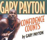 Title: Confidence Counts, Author: Gary Payton