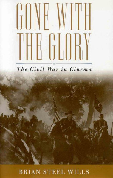 Gone with the Glory: The Civil War in Cinema