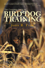 Title: Complete Guide to Bird Dog Training, Author: John Falk