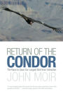 Return of the Condor: The Race To Save Our Largest Bird From Extinction