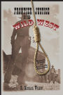 Frontier Justice in the Wild West: Bungled, Bizarre, And Fascinating Executions