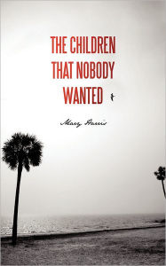 Title: The Children That Nobody Wanted, Author: Mary Harris