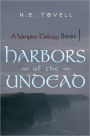 A Vampire Trilogy: Harbors of the Undead: Book I