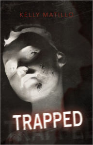 Title: Trapped, Author: Kelly Matillo