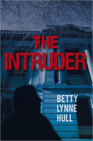Title: The Intruder, Author: Betty Lynne Hull