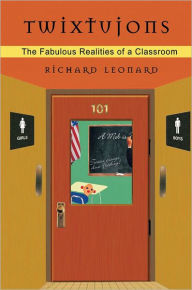 Title: Twixtujons: The Fabulous Realities of a Classroom, Author: Richard Leonard