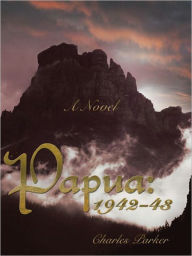 Title: Papua: 1942-43, Author: Charles Parker