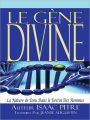 LE GÈNE DIVINE: La Nature de Dieu Dans le Destin Des Hommes
