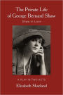 The Private Life Of George Bernard Shaw
