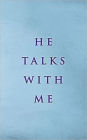 He Talks with Me