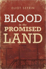 Title: Blood in the Promised Land, Author: Eliot Sefrin