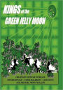 Kings Of The Green Jelly Moon