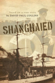 Title: Shanghaied, Author: David Paul Collins