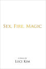 Sex, Fire, Magic: The Story of Faith Moon