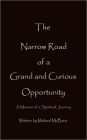 The Narrow Road Of A Grand And Curious Opportunity