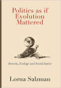 Politics As If Evolution Mattered