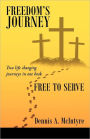 Freedom's Journey Free To Serve