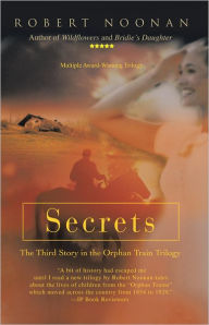 Secrets: The Third Story in the Orphan Train Trilogy
